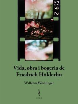 Vorderes Coverbild Vida, obra i bogeria de Friedrich Hölderlin