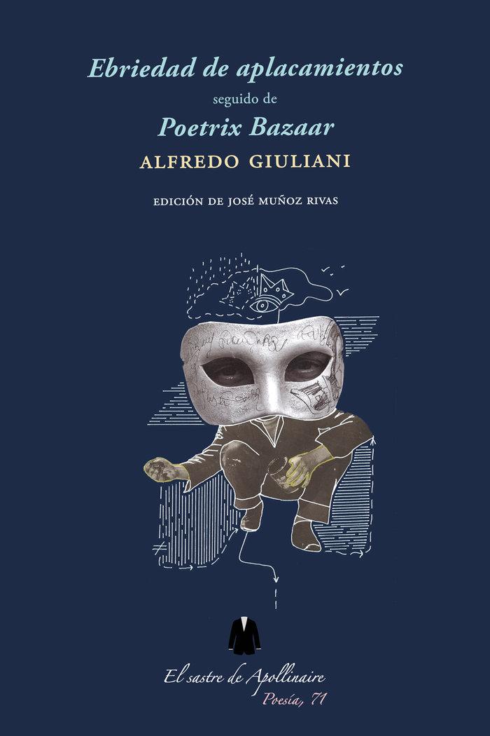 Vorderes Coverbild Ebriedad de aplacamientos seguido de Poetrix Bazaar