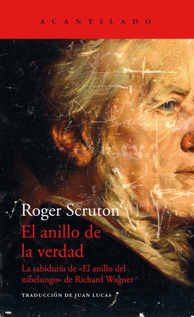 Vorderes Coverbild El anillo de la verdad : la sabiduría de "el anillo del Nibelungo", de Richard Wagner
