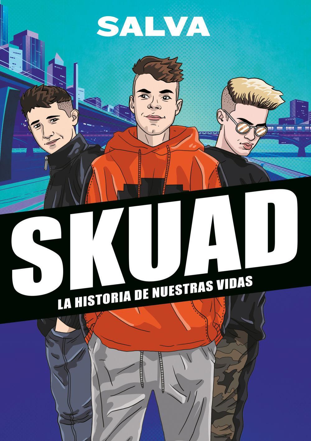 Vorderes Coverbild Skuad : la historia de nuestras vidas
