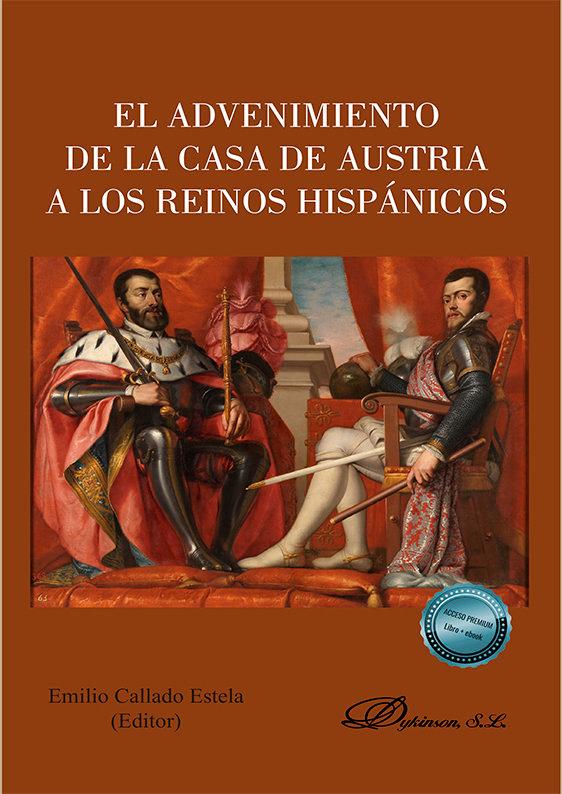 Vorderes Coverbild El advenimiento de la Casa de Austria a los reinos hispánicos
