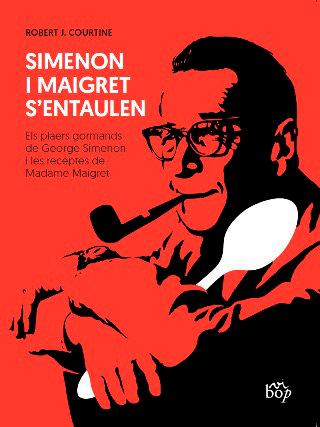 Vorderes Coverbild Simenon i Maigret s'entaulen : els plaers gormands de George Simenon i les receptes de Madame Maigret