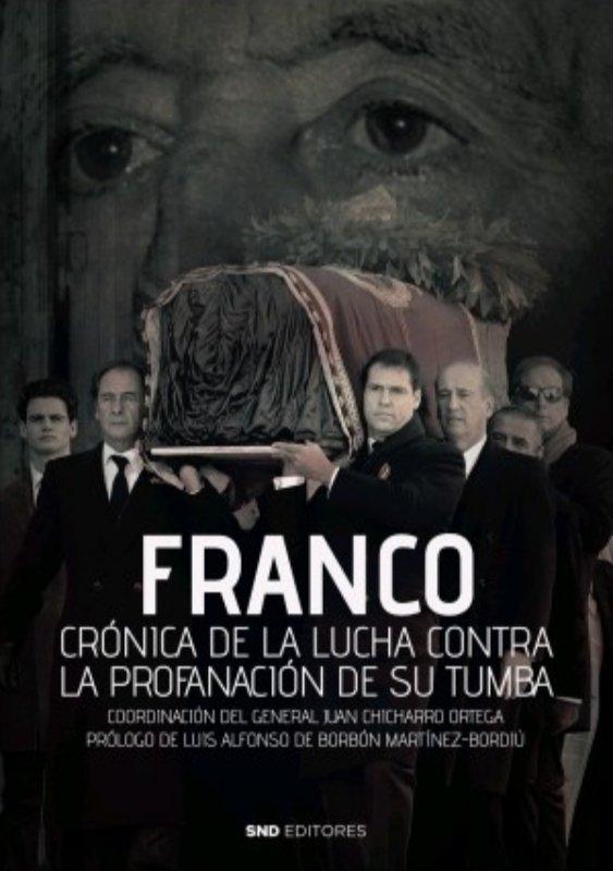 Vorderes Coverbild Franco : crónica de la lucha contra la profanación de su tumba