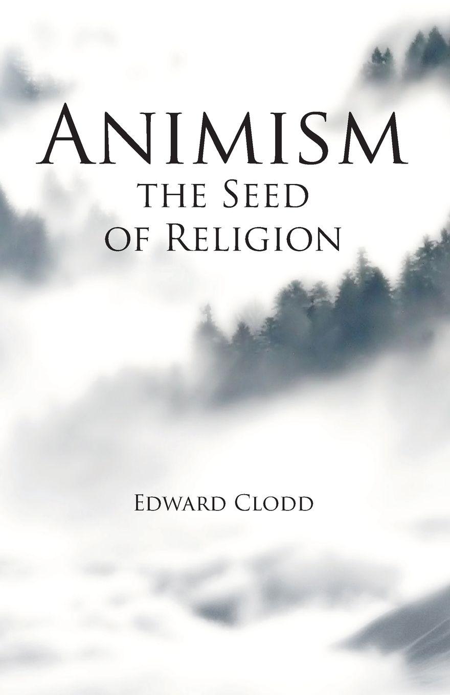 Vorderes Coverbild Animism, the Seed of Religion