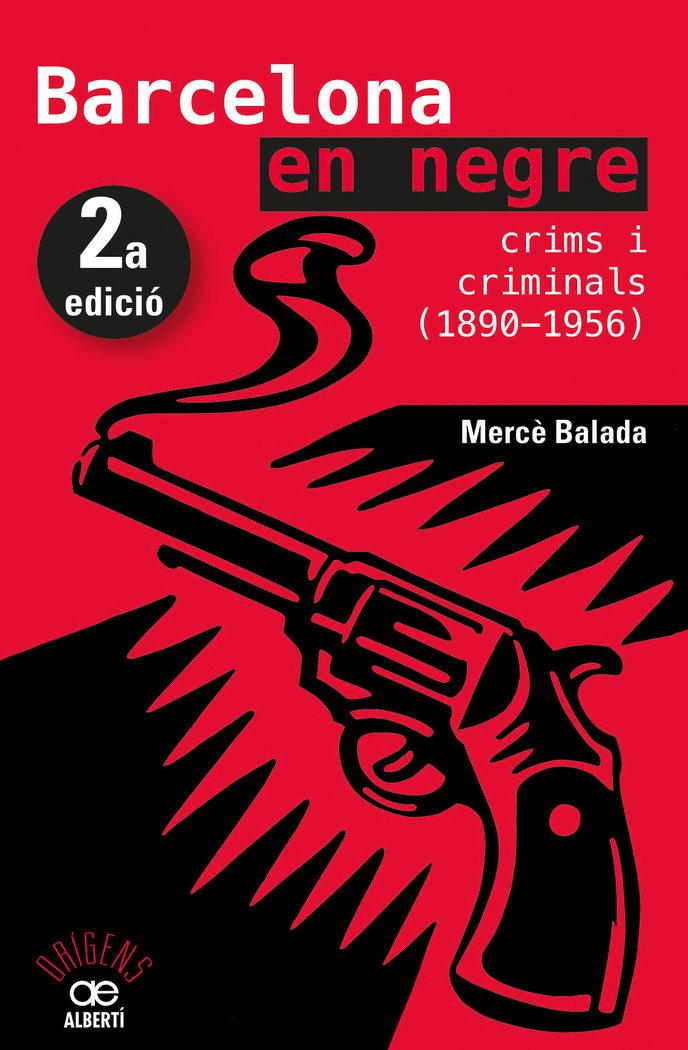 Vorderes Coverbild Barcelona en negre. Crims i criminals (1890-1956)