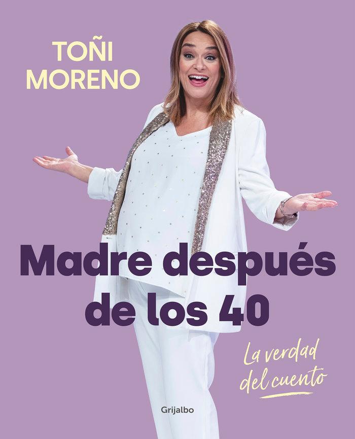 Vorderes Coverbild Madre después de los 40 : la verdad del cuento
