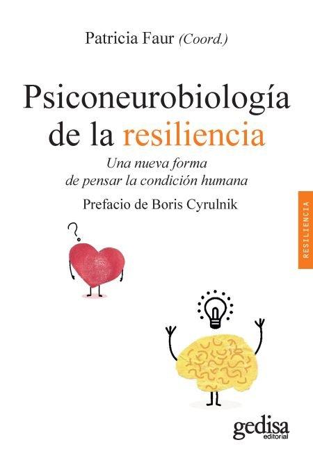 Vorderes Coverbild Psiconeurobiología de la resiliencia : una nueva forma de pensar la condición humana