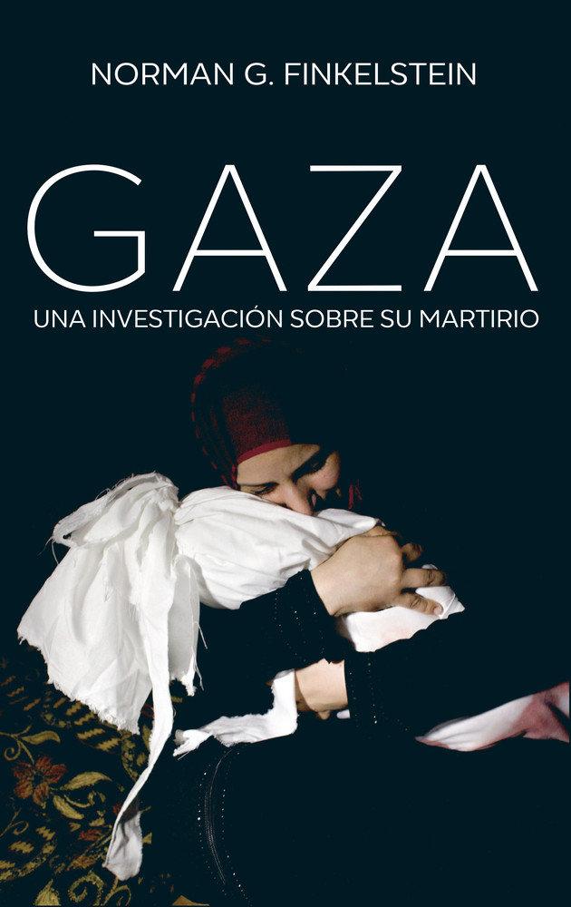 Vorderes Coverbild Gaza : una investigación sobre su martirio