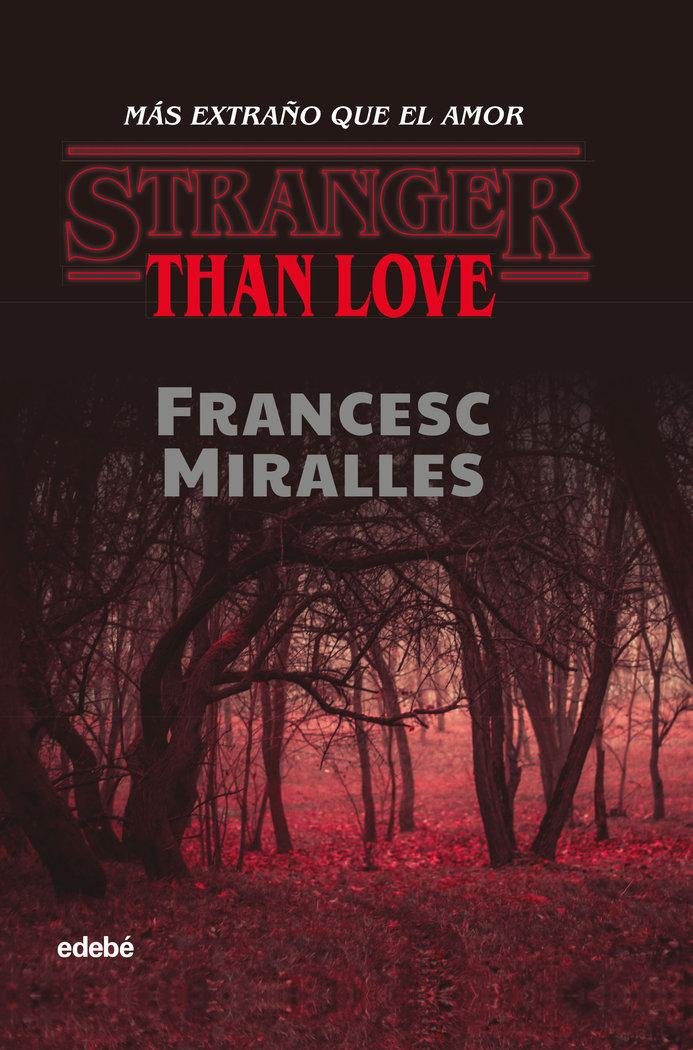 Vorderes Coverbild Stranger than love : más extraño que el amor