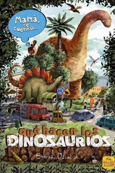 Vorderes Coverbild Mamá te cuento... qué hacen los dinosaurios