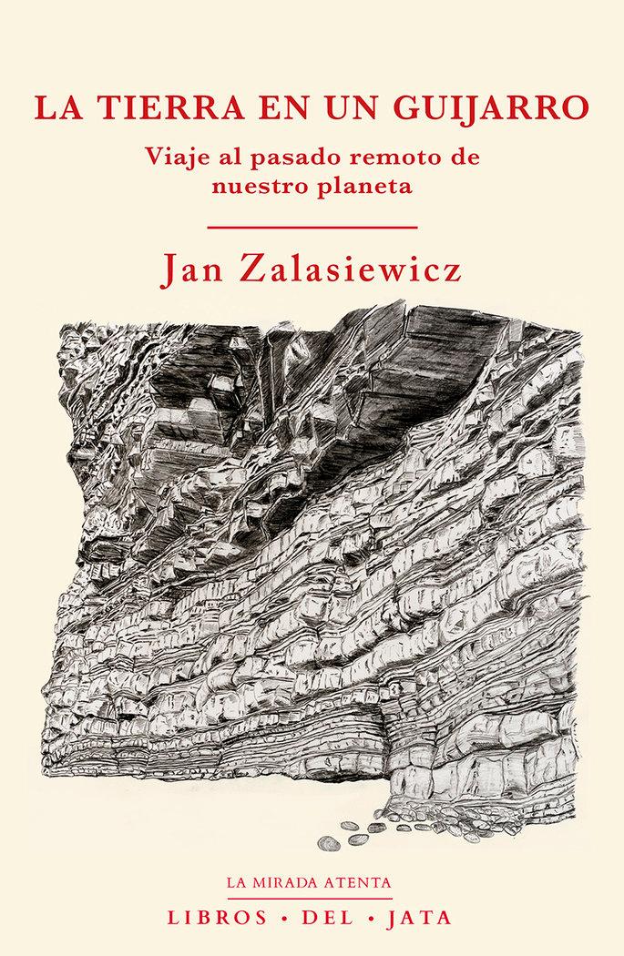 Vorderes Coverbild La Tierra en un guijarro : viaje al pasado remoto de nuestro planeta