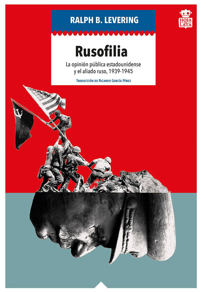 Vorderes Coverbild Rusofilia : la opinión pública estadounidense y el aliado ruso, 1939-1945