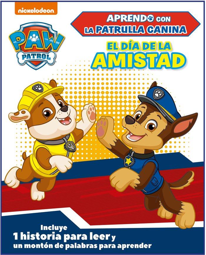 Vorderes Coverbild El día de la amistad (Aprendo con la Patrulla Canina | Paw Patrol)