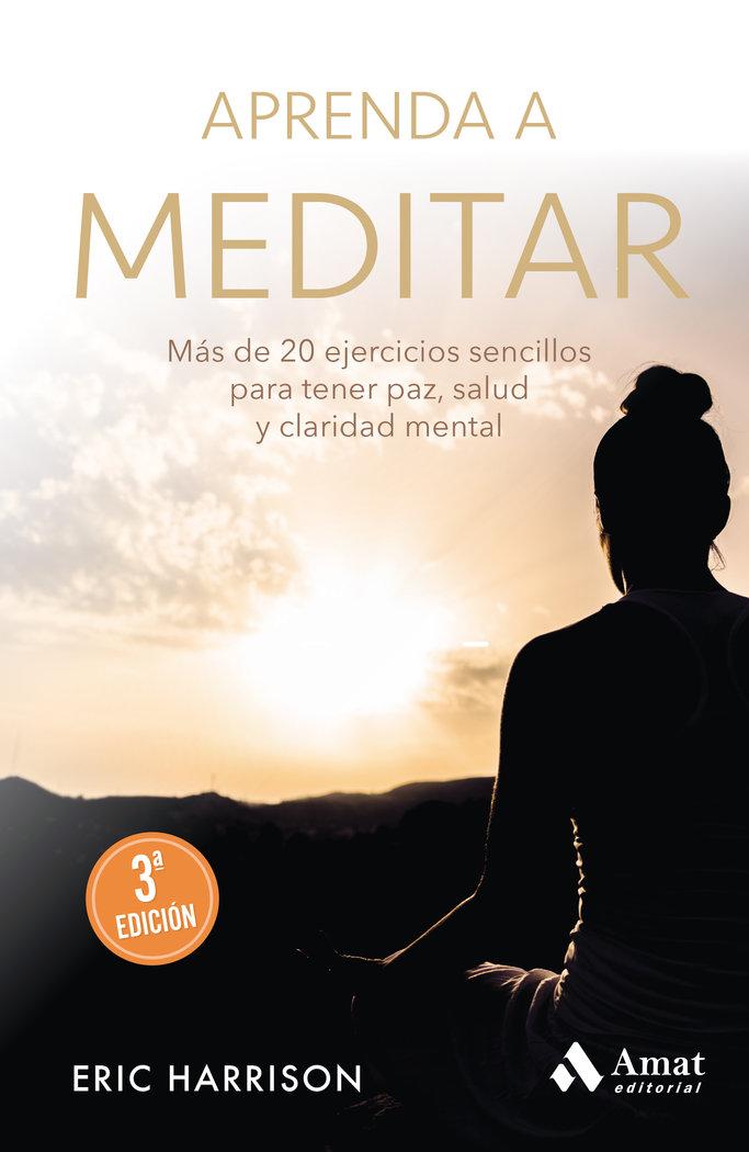 Vorderes Coverbild Aprenda a meditar : más de 20 ejercicios sencillos para tener paz, salud y claridad mental