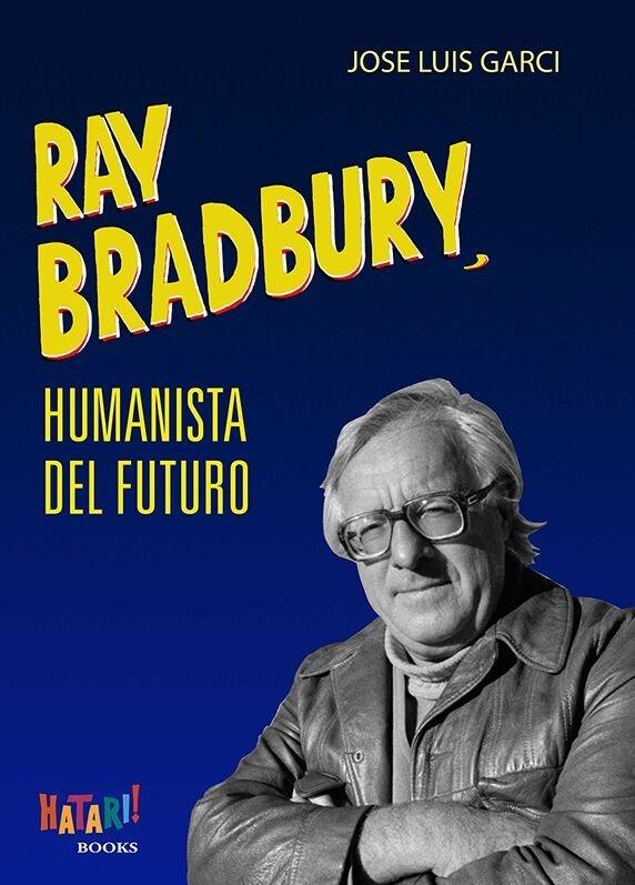 Vorderes Coverbild Ray Bradbury, humanista del futuro