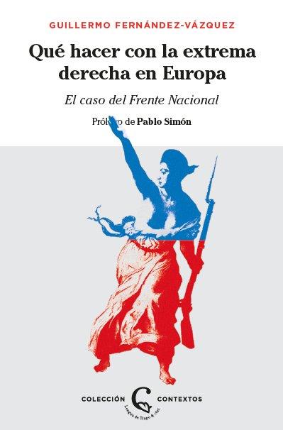Vorderes Coverbild ¿Qué hacer con la extrema derecha en Europa? : el caso del Frente Nacional