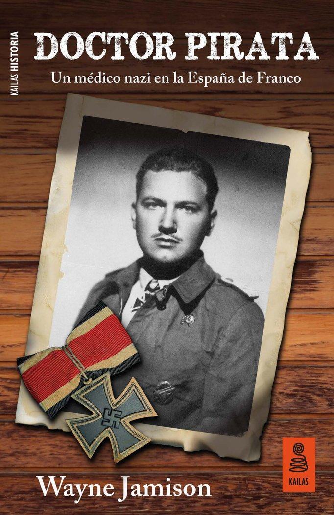 Vorderes Coverbild Doctor Pirata : un médico nazi en la España de Franco