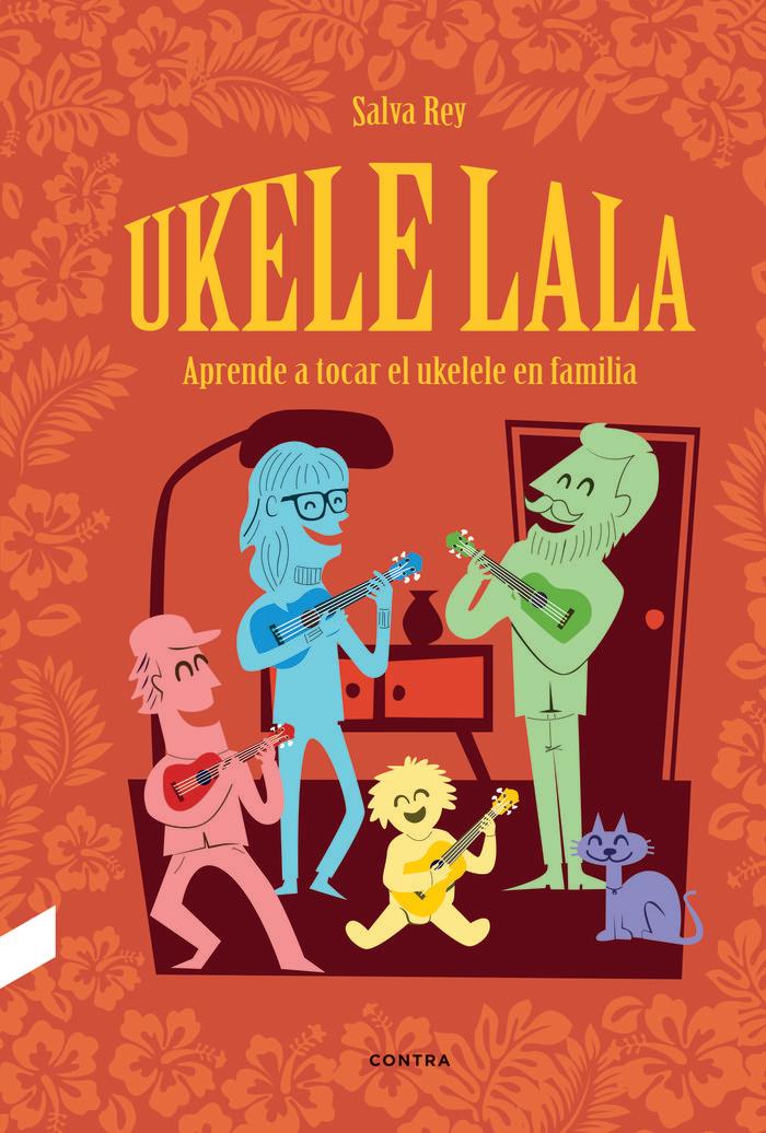 Vorderes Coverbild Ukelelala : aprende a tocar el ukelele en familia