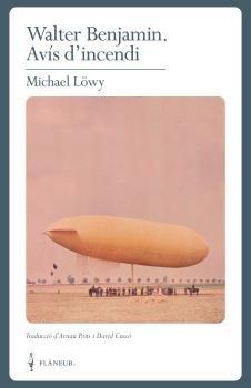 Vorderes Coverbild Walter Benjamin : avís d'incendi : una lectura de les tesis "sobre el concepte d'història"