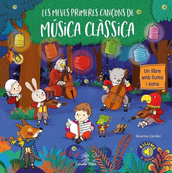 Vorderes Coverbild Les meves primeres cançons de música clàssica : Un llibre amb llums i sons