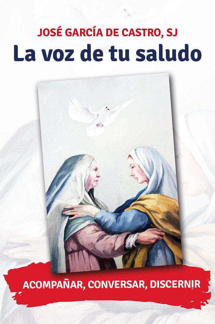 Vorderes Coverbild La voz de tu saludo : acompañar, conversar, discernir