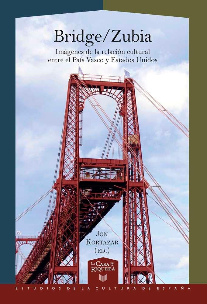 Vorderes Coverbild Bridge-Zubia : imágenes de la relación cultural entre el País Vasco y Estados Unidos
