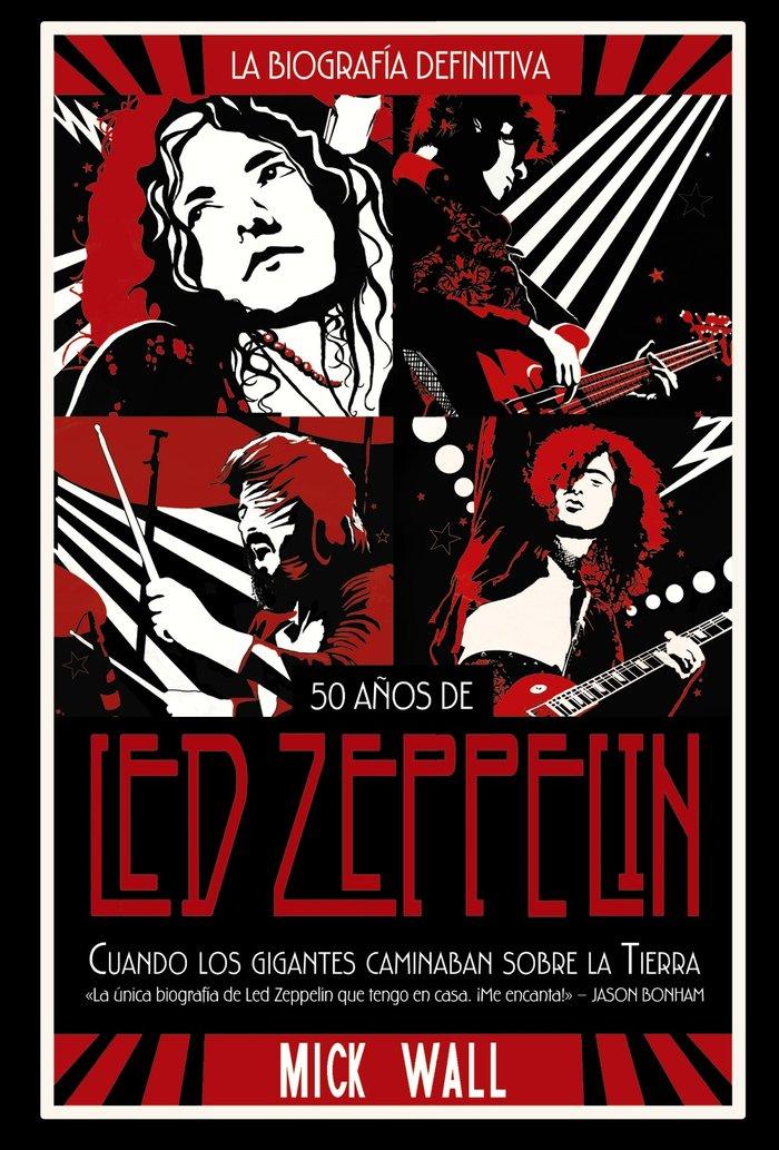 Vorderes Coverbild 50 años de Led Zeppelin : cuando los gigantes caminaban sobre la Tierra