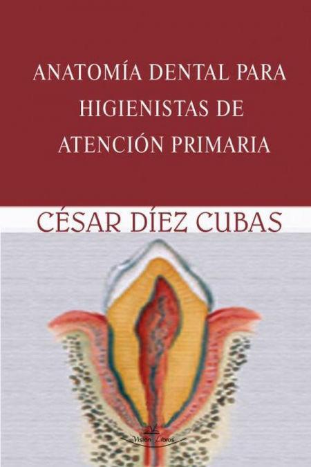 Vorderes Coverbild Anatomía dental para higienistas de atención primaria