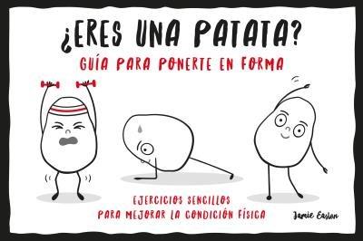 Vorderes Coverbild ¿Eres una patata? : guía para ponerte en forma