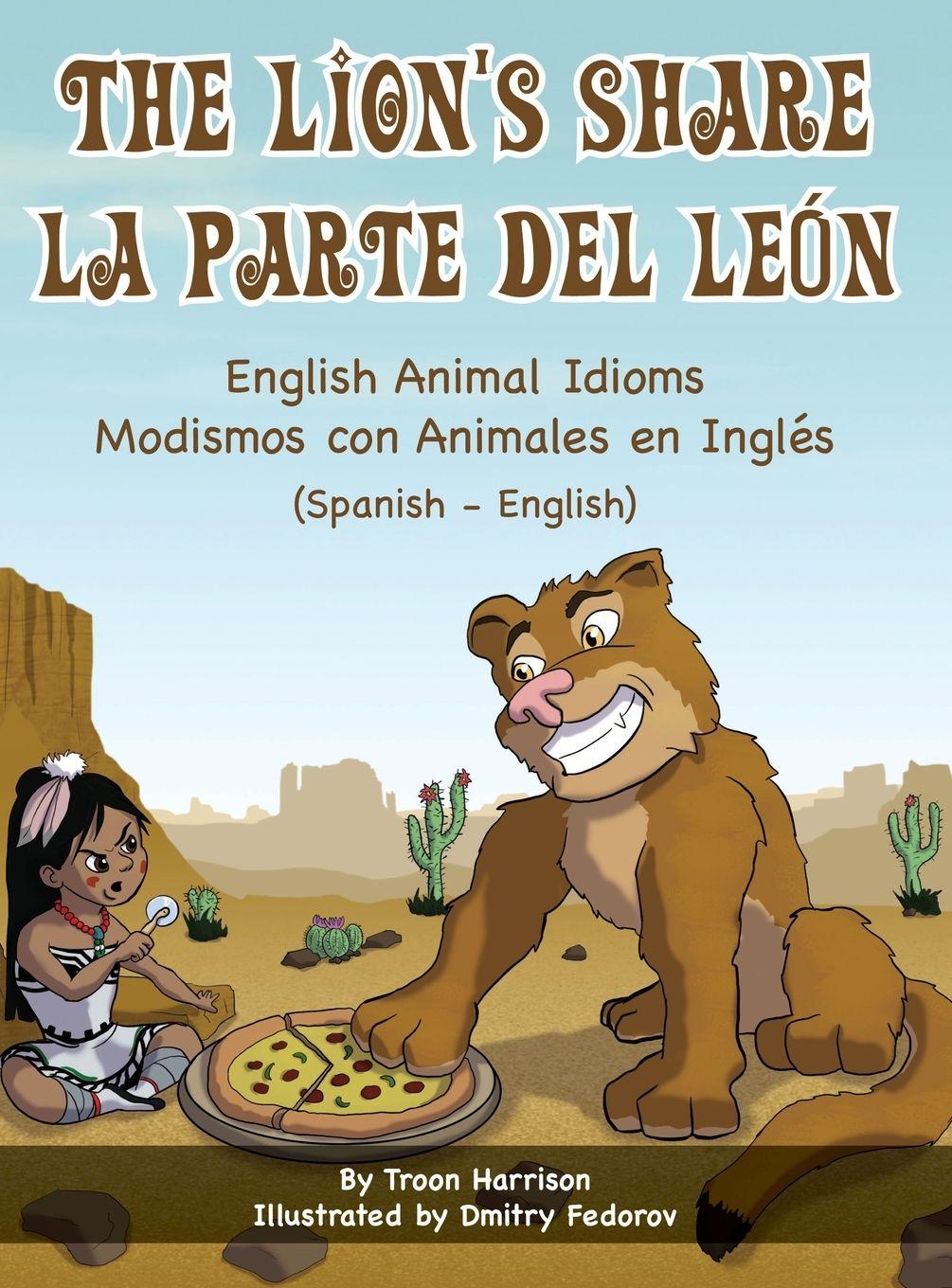 Vorderes Coverbild The Lion's Share - English Animal Idioms (Spanish-English)