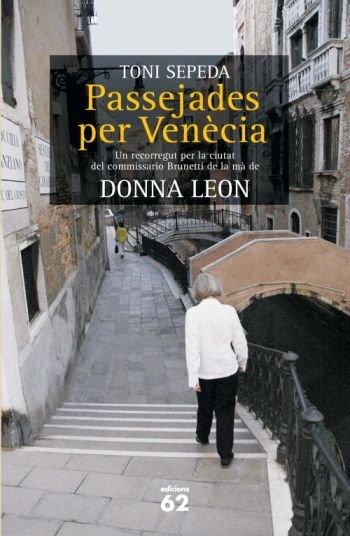 Vorderes Coverbild Passejades per Venècia : un recorregut per la ciutat del commissario Brunetti de la mà de Donna Leon