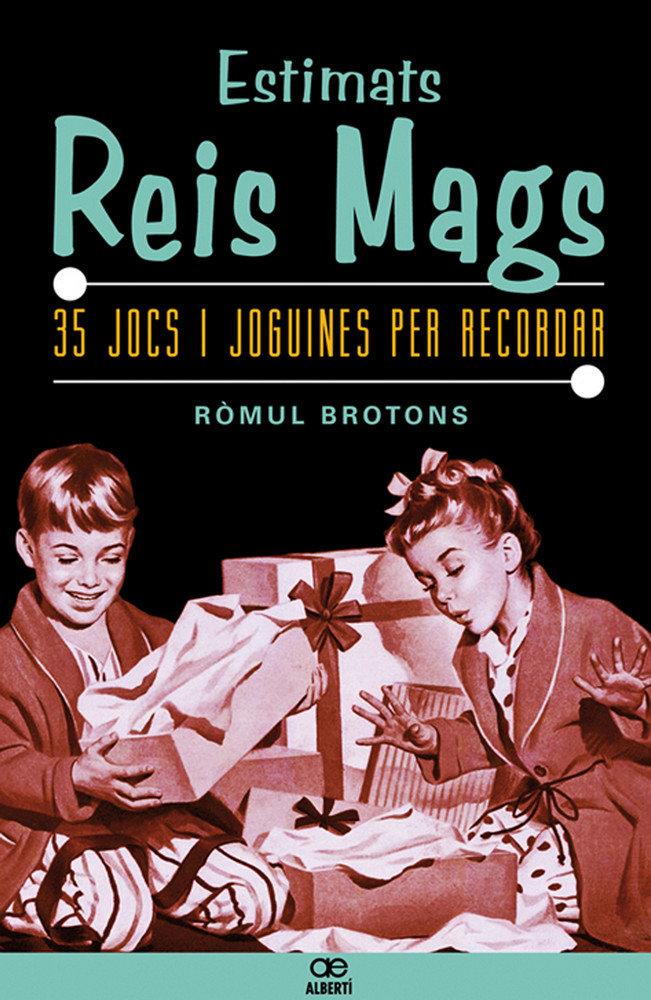 Vorderes Coverbild Estimats Reis Mags : 35 jocs i joguines que han fet història