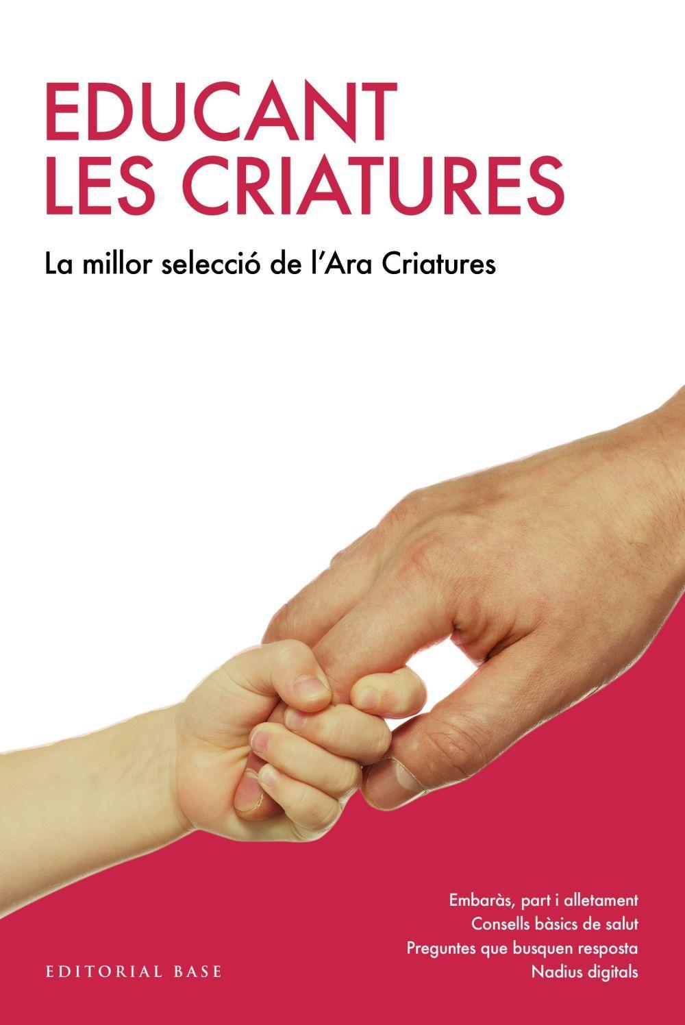 Vorderes Coverbild Educant les criatures : La millor selecció del "Criatures" del diari ARA