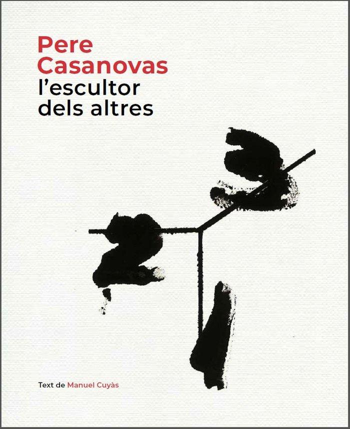 Vorderes Coverbild Pere Casanovas, l'escultor dels altres