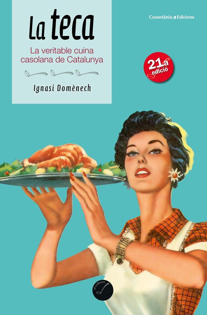 Vorderes Coverbild La teca : La veritable cuina casolana de Catalunya