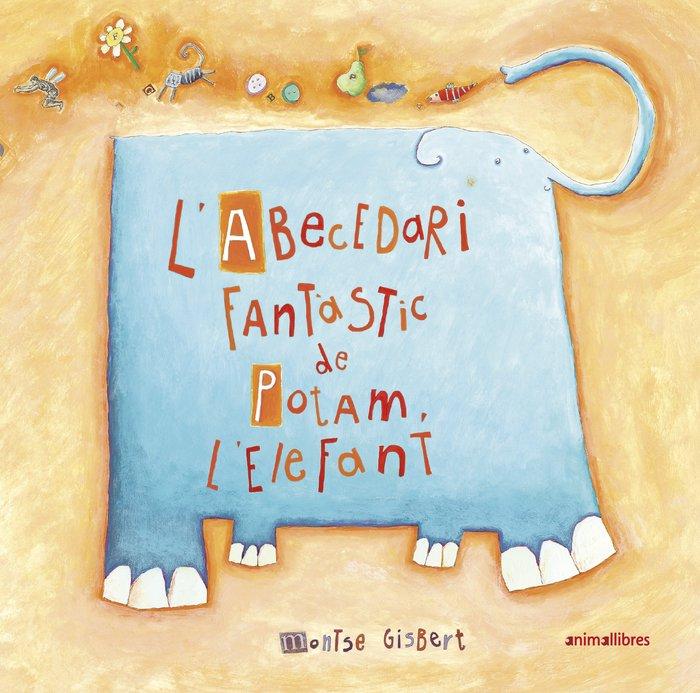 Vorderes Coverbild L'abecedari fantàstic de Potam l'elefant