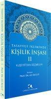 Vorderes Coverbild Tasavvuf Ikliminde Kisilik Insasi 2 - Kuseyriden Secmeler