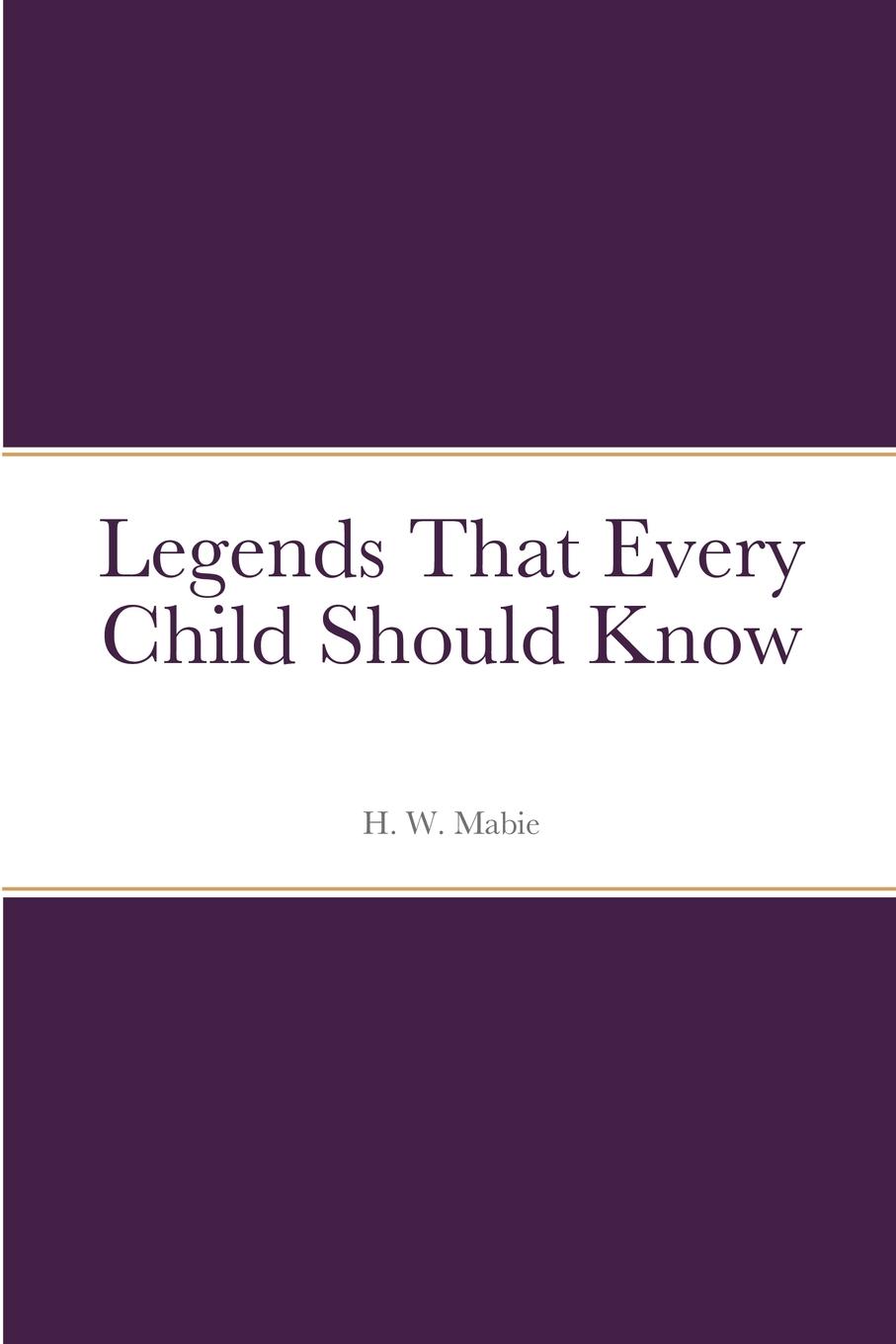 Vorderes Coverbild Legends That Every Child Should Know