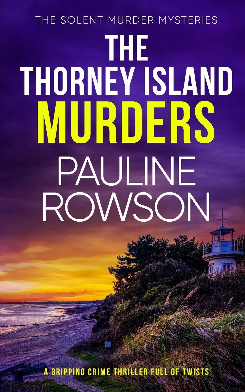 Vorderes Coverbild THE THORNEY ISLAND MURDERS a gripping crime thriller full of twists