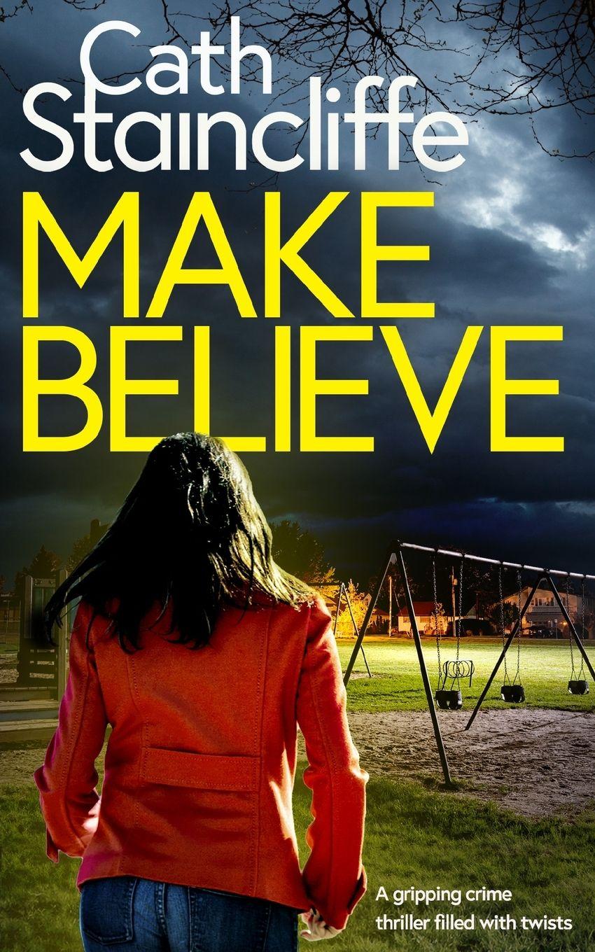 Vorderes Coverbild MAKE BELIEVE a gripping crime thriller filled with twists