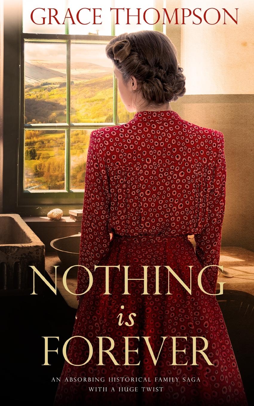 Vorderes Coverbild NOTHING IS FOREVER an absorbing historical family saga with a huge twist