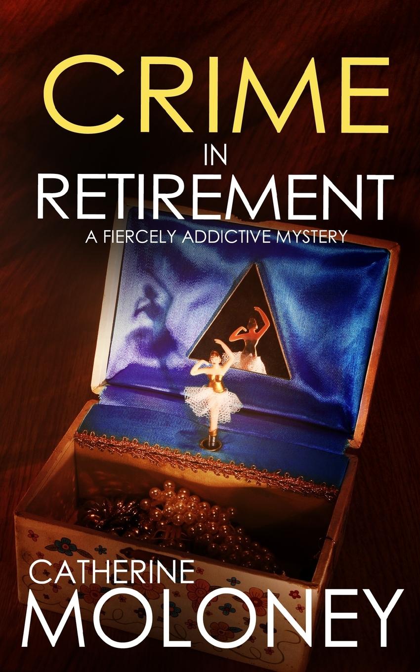 Vorderes Coverbild CRIME IN RETIREMENT a fiercely addictive mystery