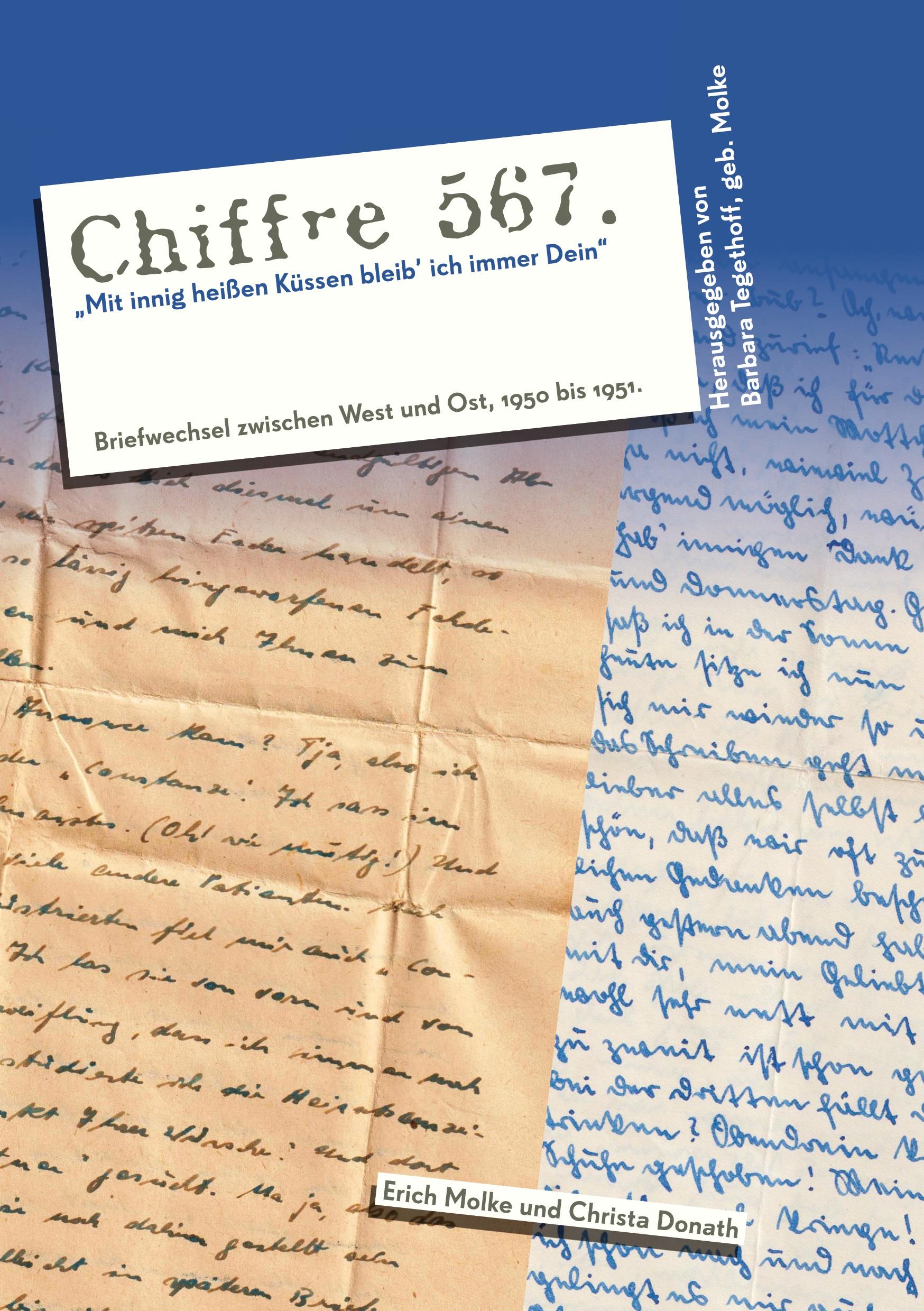 Vorderes Coverbild Chiffre 567 "Mit innig heißen Küssen bleib' ich immer Dein"