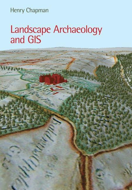 Vorderes Coverbild Landscape Archaeology and GIS