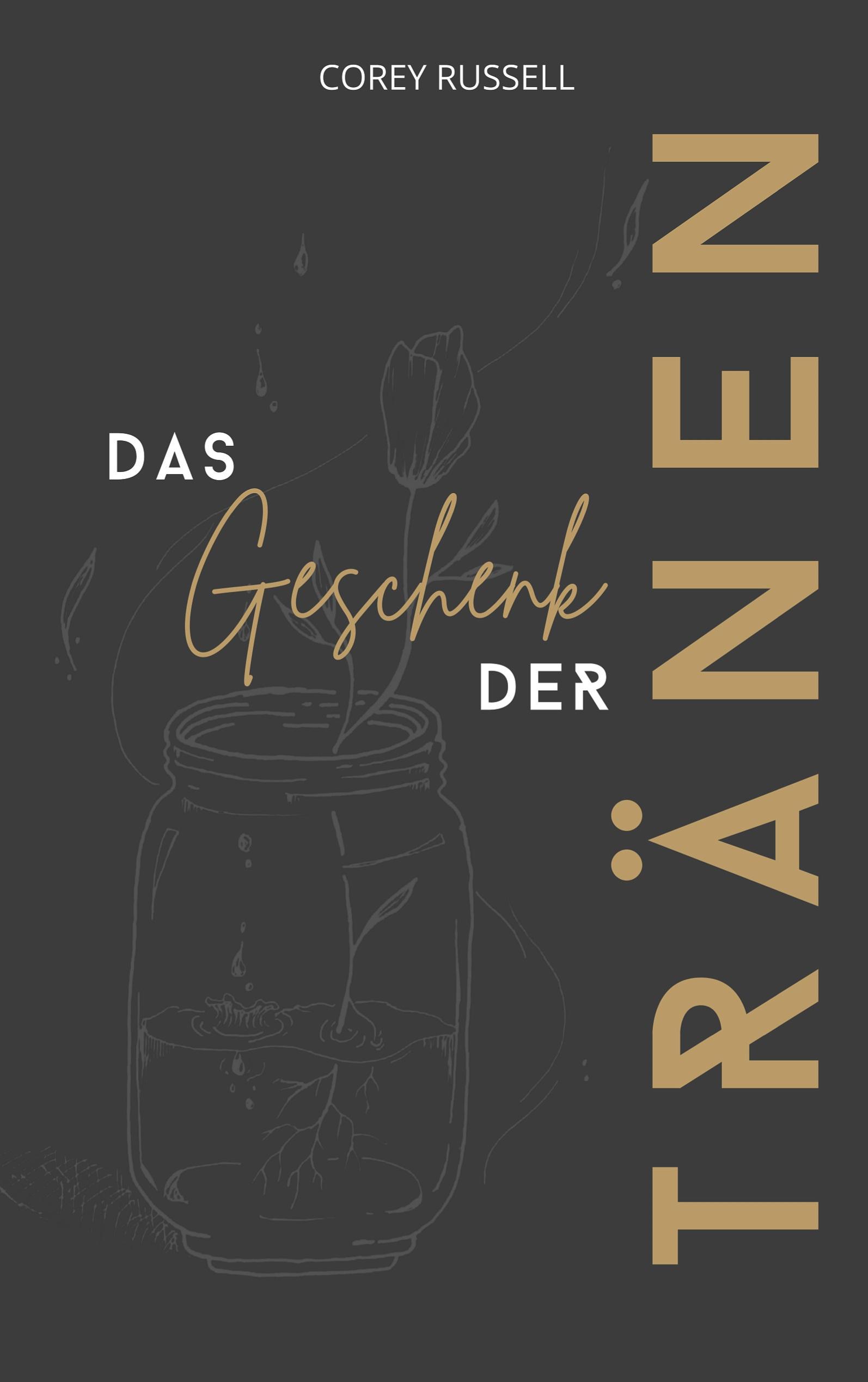 Vorderes Coverbild Das Geschenk der Tränen