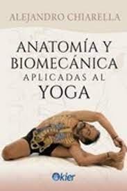Vorderes Coverbild Anatomía y biomecánica aplicadas al Yoga