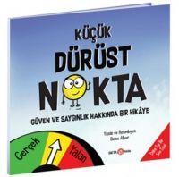 Vorderes Coverbild Kücük Dürüst Nokta - Güven Ve Sayginlik Üzerine Bir Hikaye