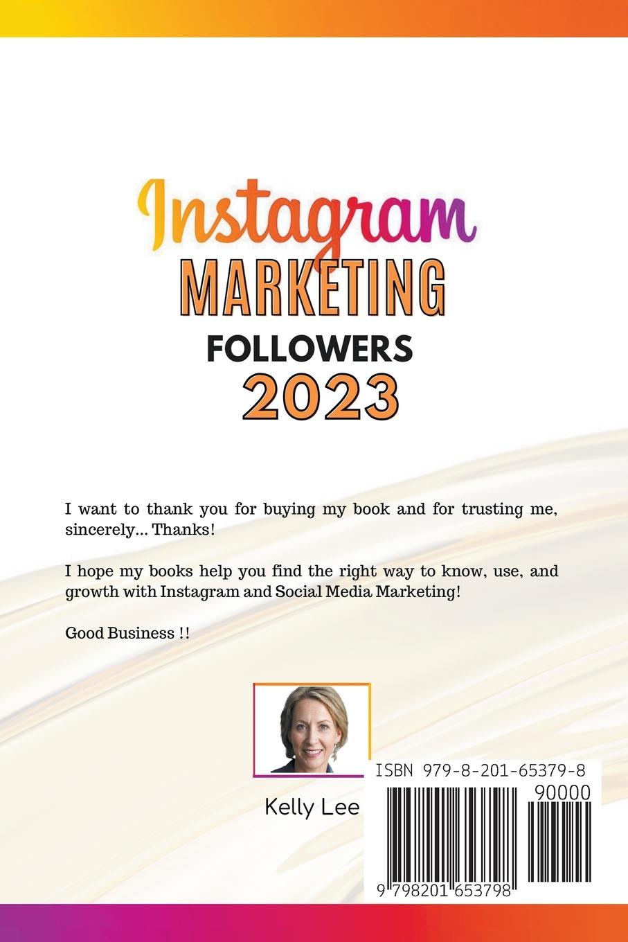Rückseitencover Instagram Marketing Followers 2023  The Ultimate Beginners Guide  Become a Real Influencer and Boost your Followers to Millions