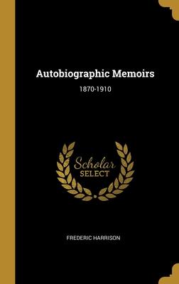 Vorderes Coverbild Autobiographic Memoirs: 1870-1910