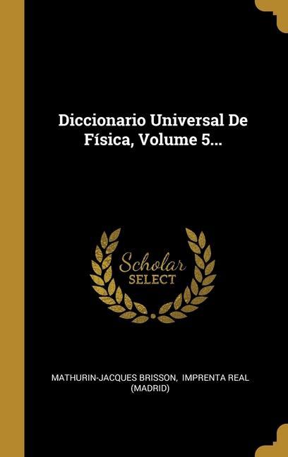 Vorderes Coverbild Diccionario Universal De Física, Volume 5...